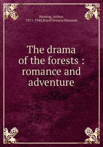 Обложка книги The drama of the forests, Arthur Heming