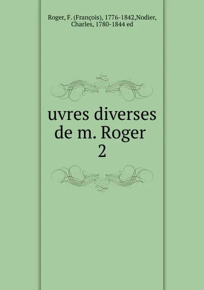 Обложка книги uvres diverses de m. Roger, François Roger