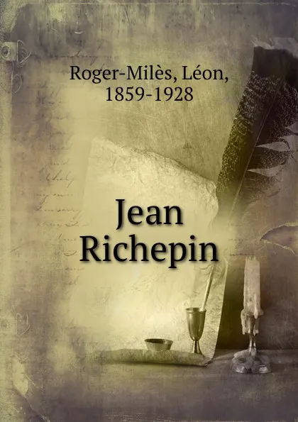 Обложка книги Jean Richepin, Léon Roger-Milès