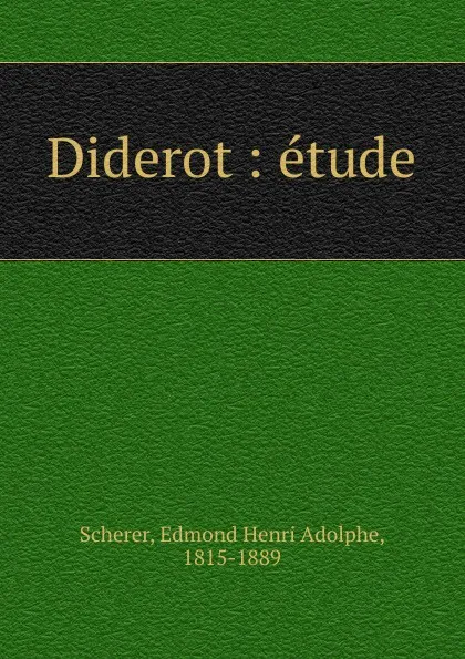 Обложка книги Diderot, Edmond Henri Adolphe Scherer