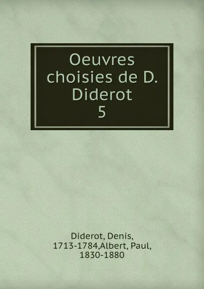 Обложка книги Oeuvres choisies de D. Diderot, Denis Diderot