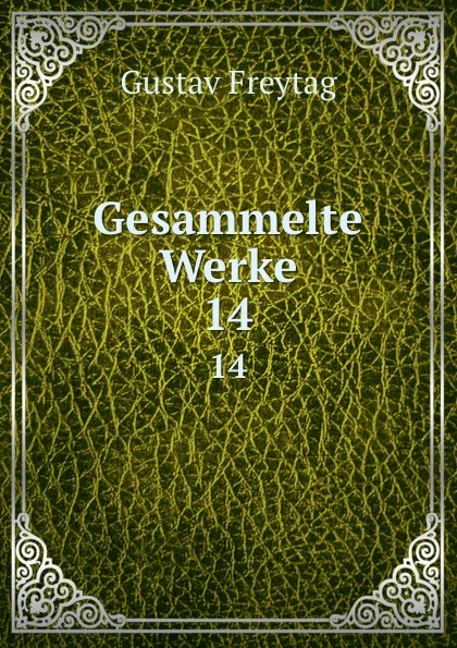 Обложка книги Gesammelte Werke, Gustav Freytag