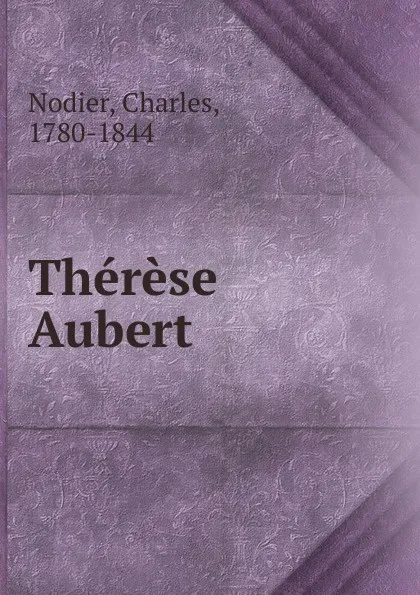 Обложка книги Therese Aubert, Charles Nodier