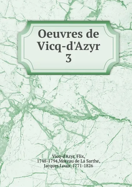 Обложка книги Oeuvres de Vicq-d.Azyr, Flix Vicq-d'Azyr