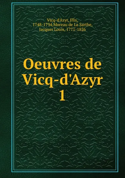 Обложка книги Oeuvres de Vicq-d.Azyr, Flix Vicq-d'Azyr