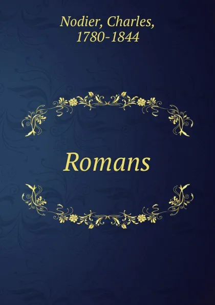 Обложка книги Romans, Charles Nodier