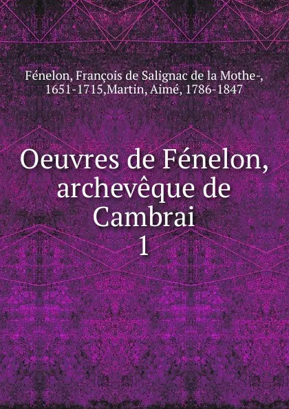 Обложка книги Oeuvres de Fenelon, archeveque de Cambrai, François de Salignac de la Mothe-Fénelon