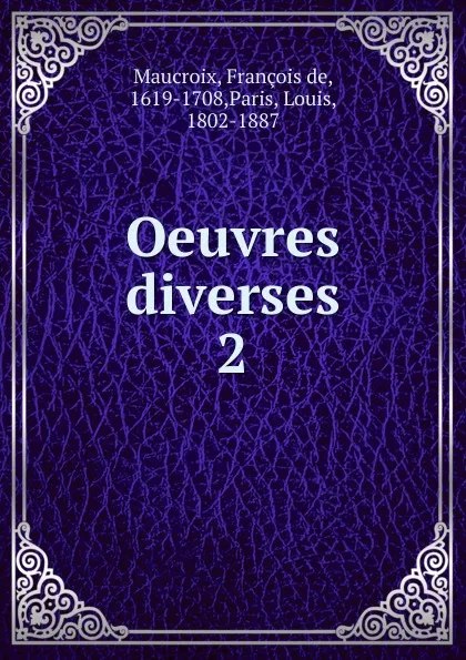 Обложка книги Oeuvres diverses, François de Maucroix