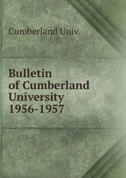 Обложка книги Bulletin of Cumberland University, Cumberland Univ