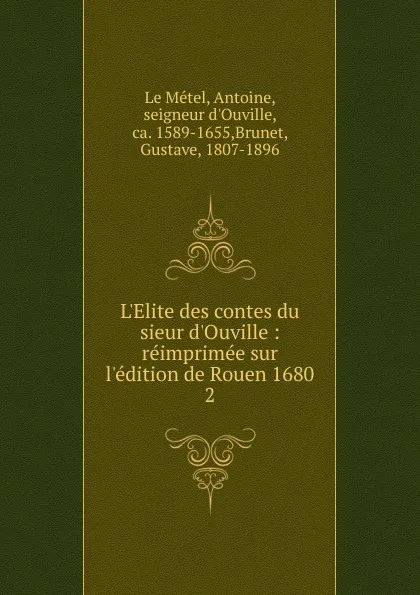 Обложка книги L.Elite des contes du sieur d.Ouville, Antoine le Métel