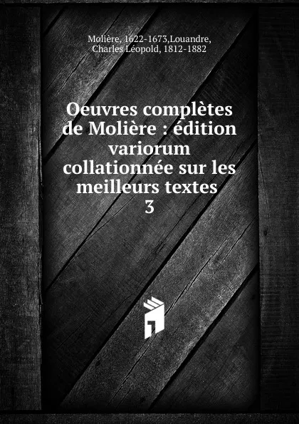 Обложка книги Oeuvres completes de Moliere, Molière