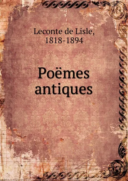 Обложка книги Poemes antiques, Leconte de Lisle