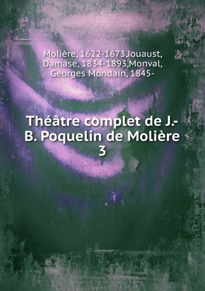 Обложка книги Theatre complet de J.-B. Poquelin de Moliere, Molière