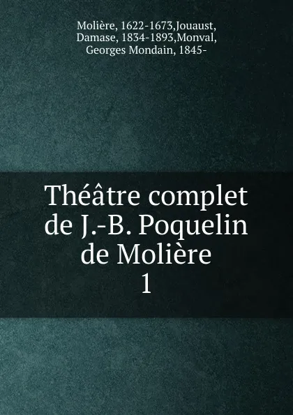 Обложка книги Theatre complet de J.-B. Poquelin de Moliere, Molière