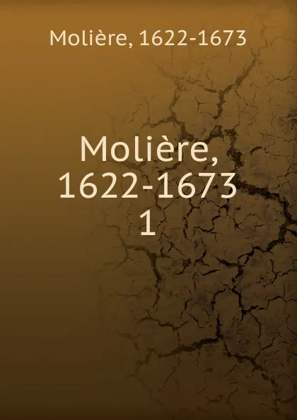 Обложка книги Moliere, 1622-1673, Molière