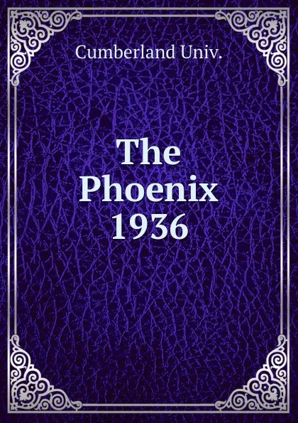 Обложка книги The Phoenix, Cumberland Univ