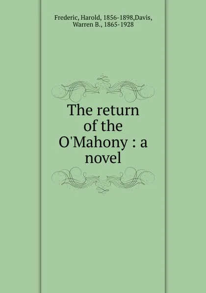 Обложка книги The return of the O.Mahony, Frederic Harold