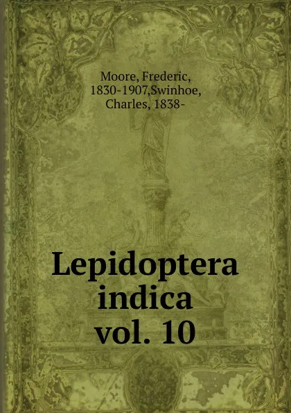 Обложка книги Lepidoptera indica, Frederic Moore