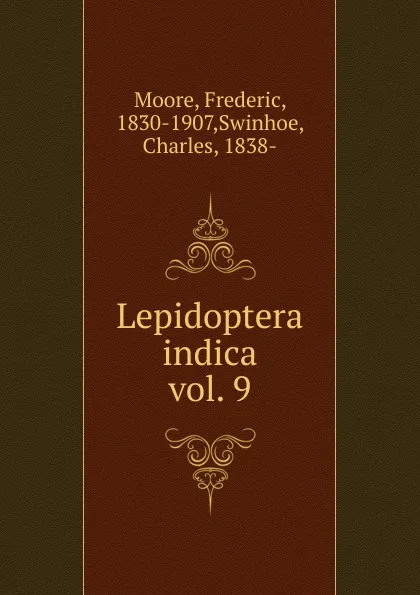 Обложка книги Lepidoptera indica, Frederic Moore