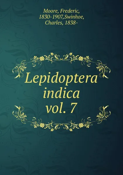 Обложка книги Lepidoptera indica, Frederic Moore