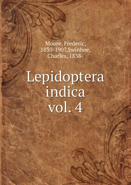 Обложка книги Lepidoptera indica, Frederic Moore