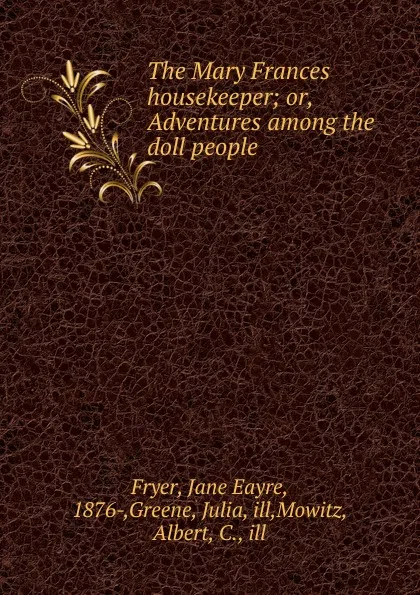 Обложка книги The Mary Frances housekeeper, Jane Eayre Fryer