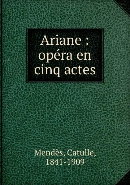 Обложка книги Ariane, Mendès Catulle