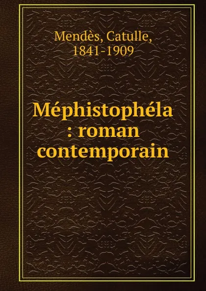 Обложка книги Mephistophela, Mendès Catulle