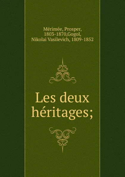 Обложка книги Les deux heritages, Mérimée Prosper