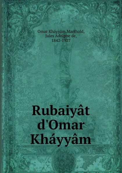 Обложка книги Rubaiyat d.Omar Khayyam, Khayyam Omar
