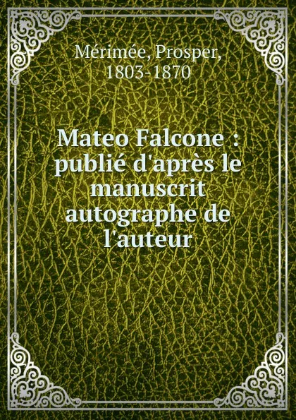 Обложка книги Mateo Falcone, Mérimée Prosper
