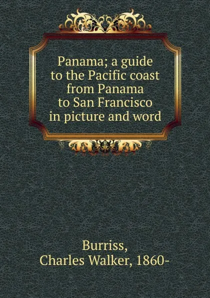 Обложка книги Panama, Charles Walker Burriss