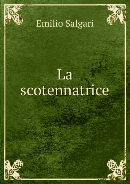 Обложка книги La scotennatrice, Emilio Salgari