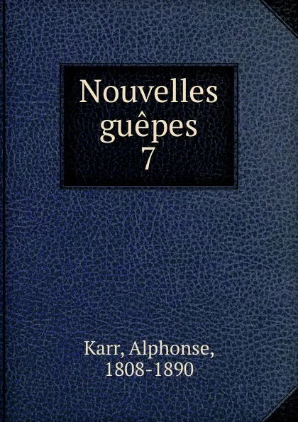 Обложка книги Nouvelles guepes, Karr Alphonse