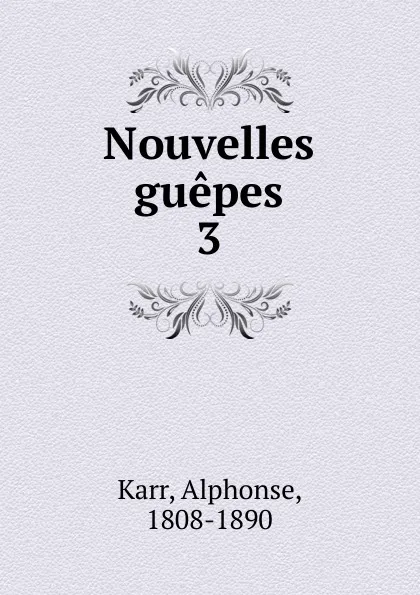 Обложка книги Nouvelles guepes, Karr Alphonse