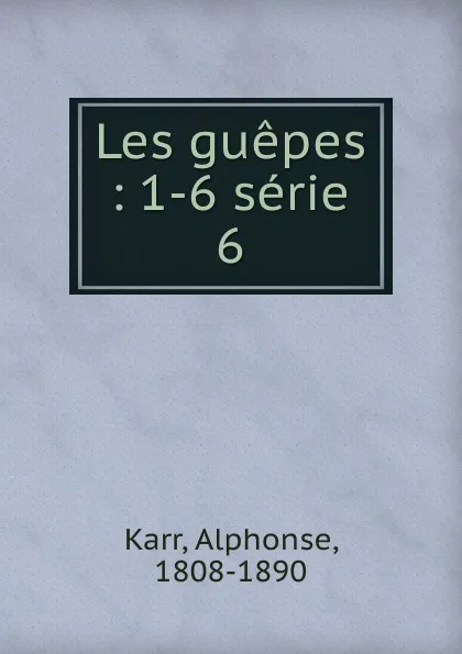 Обложка книги Les guepes, Karr Alphonse