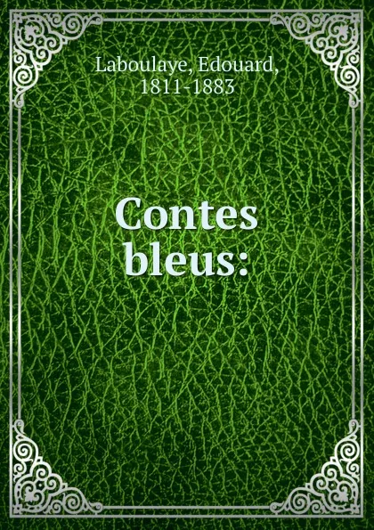 Обложка книги Contes bleus, Edouard Laboulaye