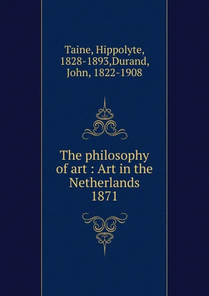 Обложка книги The philosophy of art, Taine Hippolyte