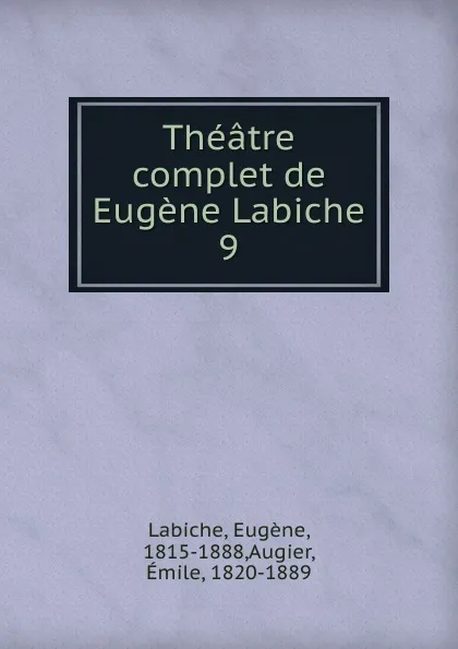 Обложка книги Theatre complet de Eugene Labiche, Labiche Eugène