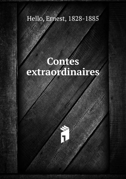 Обложка книги Contes extraordinaires, Ernest Hello