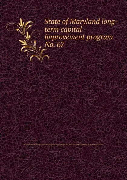 Обложка книги State of Maryland long-term capital improvement program, Maryland. State Planning Commission