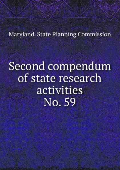 Обложка книги Second compendum of state research activities, Maryland. State Planning Commission