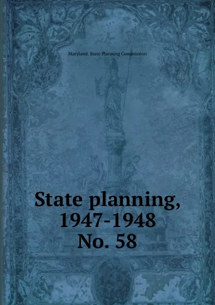 Обложка книги State planning, 1947-1948, Maryland. State Planning Commission