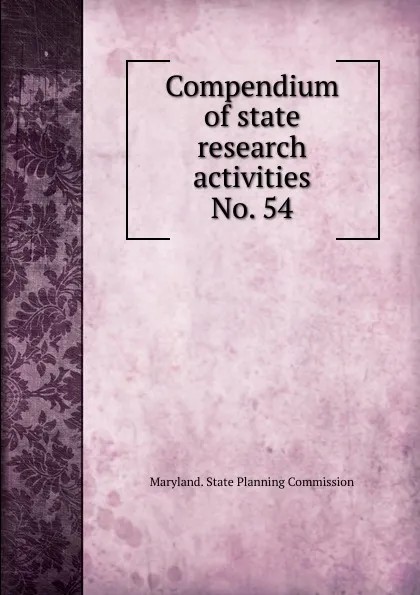 Обложка книги Compendium of state research activities., Maryland. State Planning Commission