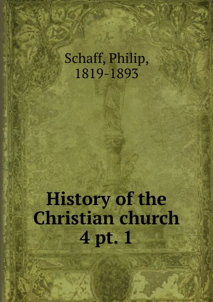 Обложка книги History of the Christian church, Philip Schaff