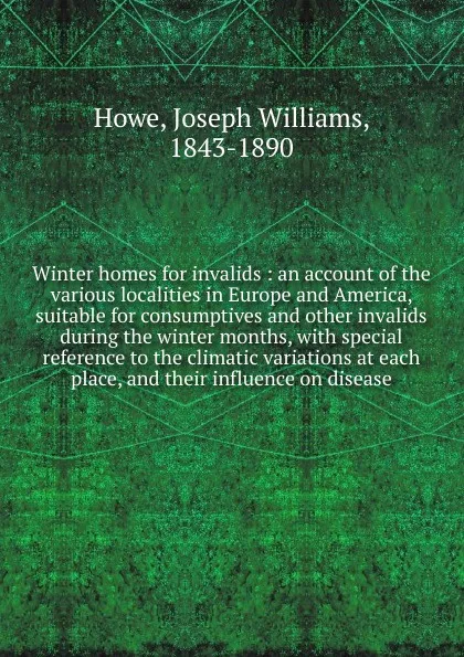 Обложка книги Winter homes for invalids, Joseph Williams Howe