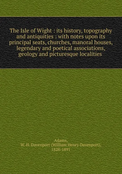 Обложка книги The Isle of Wight, W. H. Davenport Adams