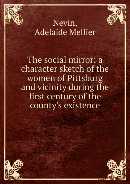 Обложка книги The social mirror, Adelaide Mellier Nevin