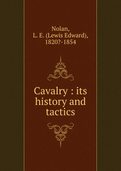 Обложка книги Cavalry, Lewis Edward Nolan