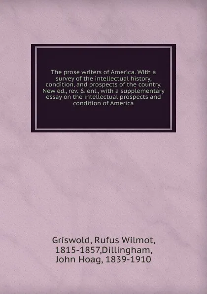 Обложка книги The prose writers of America., Griswold Rufus W